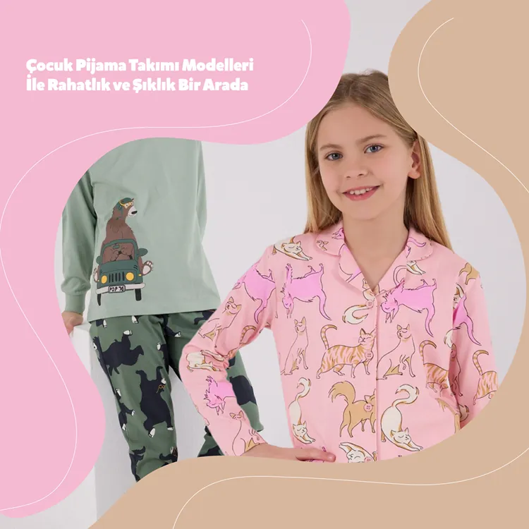 ÇOCUK PİJAMA TAKIMI MODELLERİ İLE RAHATLIK VE ŞIKLIK BİR ARADA