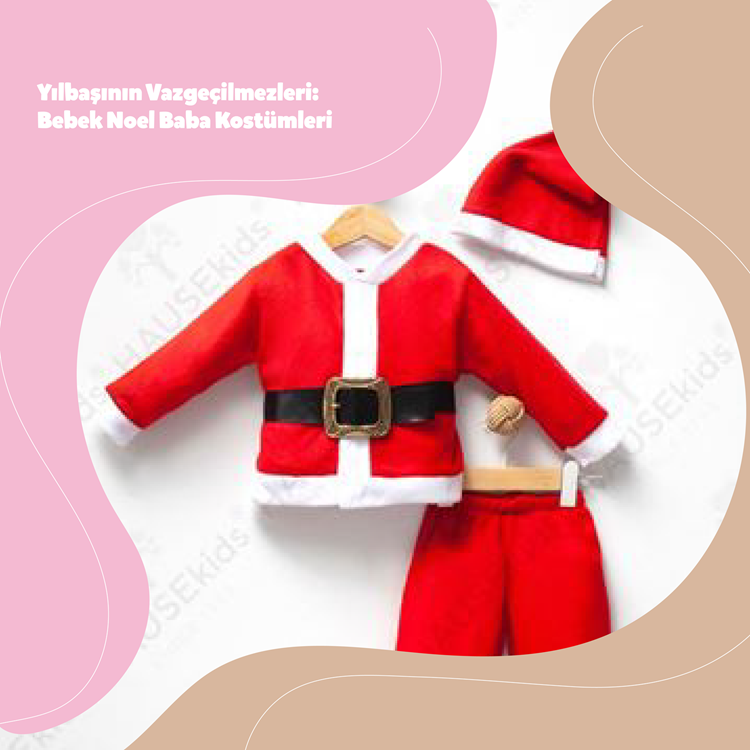 YILBAŞININ VAZGEÇİLMEZİ: NOEL BABA BEBEK KOSTÜMLERİ